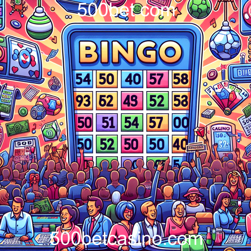 Descubra a Emoção do Bingo na 500bet